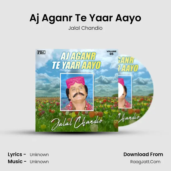 Aj Aganr Te Yaar Aayo MP3 Song by Jalal Chandio Cover