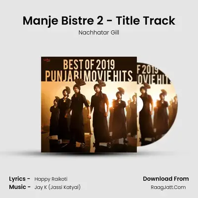 Manje Bistre 2 - Title Track MP3 Song by Nachhatar Gill Cover