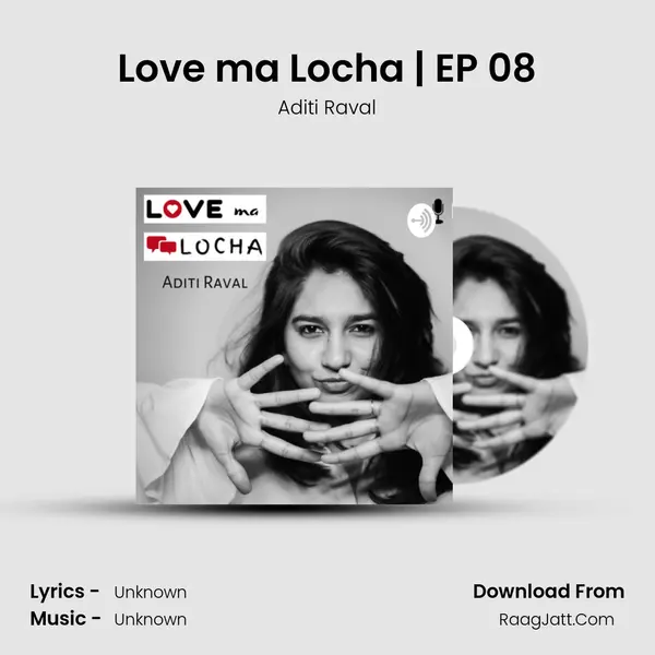 Love ma Locha | EP 08 MP3 Song by Aditi Raval Cover