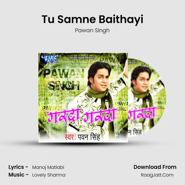 Tu Samne Baithayi MP3 Song by Pawan Singh Cover