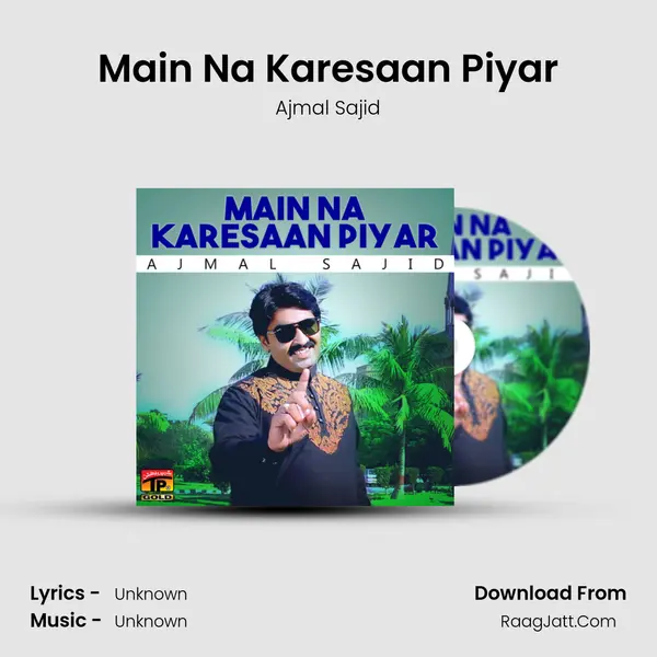 Main Na Karesaan Piyar - Single - Ajmal Sajid