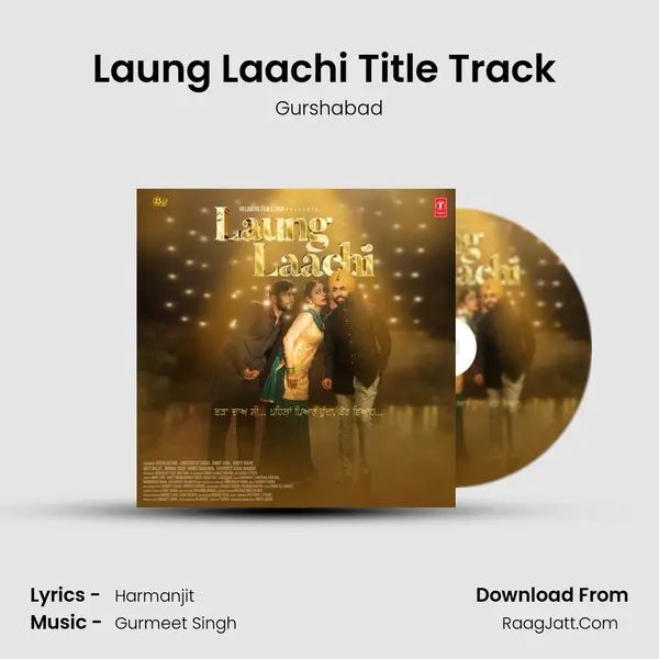 Laung Laachi Title Track (Male Version) MP3 Song by Gurshabad Cover