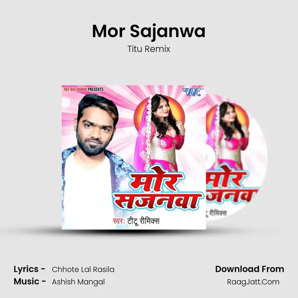 Mor Sajanwa - Titu Remix