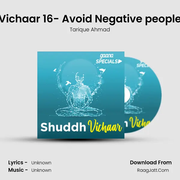 Vichaar 16- Avoid Negative people MP3 Song by Tarique Ahmad Cover