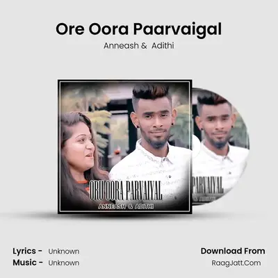 Ore Oora Paarvaigal - Single - Anneash