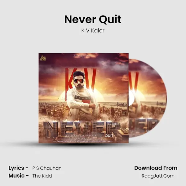 Never Quit - K V Kaler