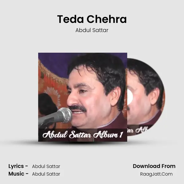 Teda Chehra MP3 Song by Abdul Sattar Cover