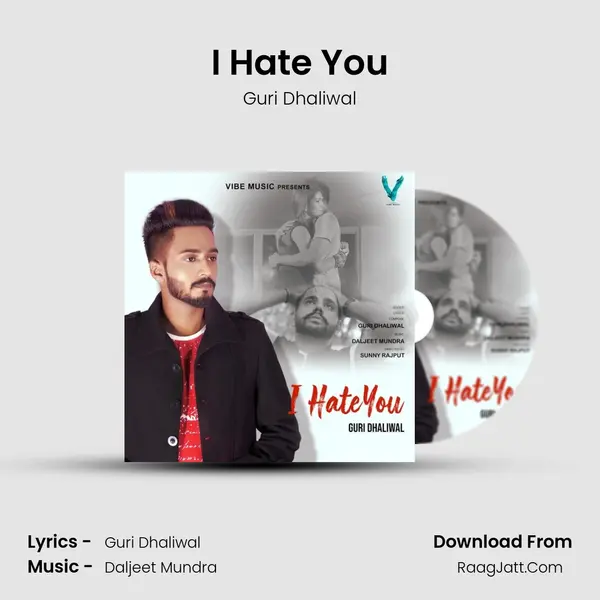 I Hate You MP3 Song by Guri Dhaliwal Cover