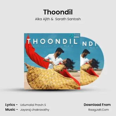 Thoondil - Alka Ajith