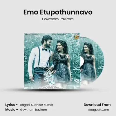 Emo Etupothunnavo MP3 Song by Gowtham Raviram Cover