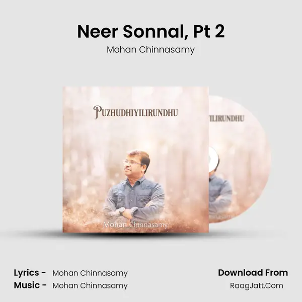 Neer Sonnal, Pt 2 MP3 Song by Mohan Chinnasamy Cover