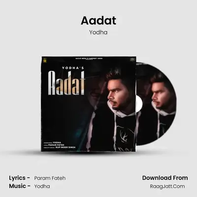 Aadat - Yodha