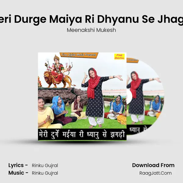 Meri Durge Maiya Ri Dhyanu Se Jhagdi - Meenakshi Mukesh