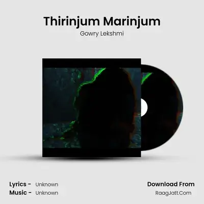 Thirinjum Marinjum - Single - Gowry Lekshmi
