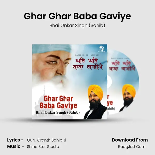 Ghar Ghar Baba Gaviye - Bhai Onkar Singh (Sahib)