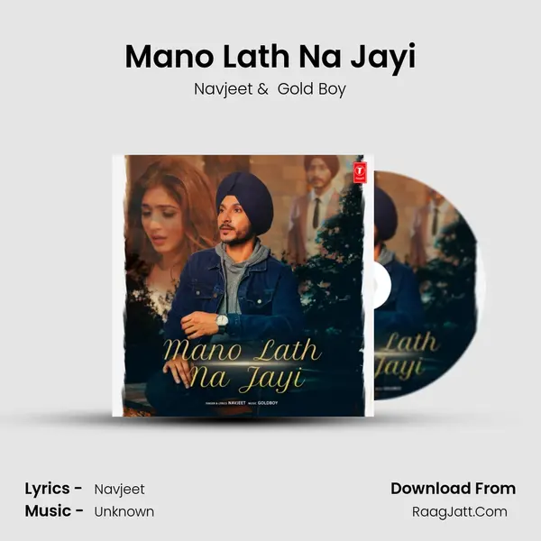 Mano Lath Na Jayi - Navjeet