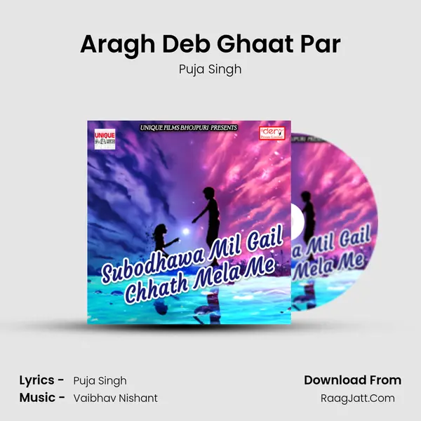 Aragh Deb Ghaat Par MP3 Song by Puja Singh Cover