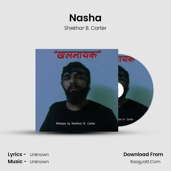 Nasha MP3 Song by Shekhar B. Carter Cover