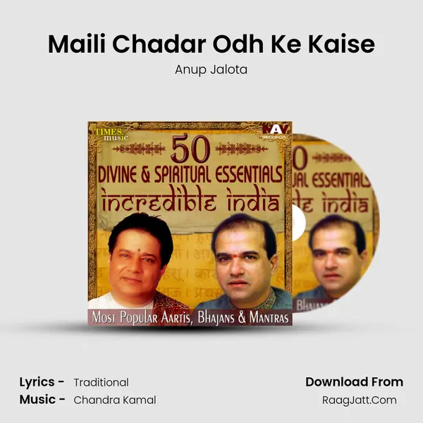 Maili Chadar Odh Ke Kaise MP3 Song by Anup Jalota Cover