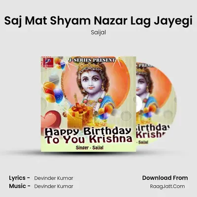 Saj Mat Shyam Nazar Lag Jayegi MP3 Song by Saijal Cover