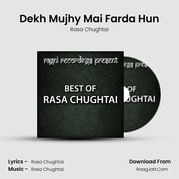 Dekh Mujhy Mai Farda Hun MP3 Song by Rasa Chughtai Cover