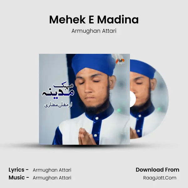 Mehek E Madina - Armughan Attari