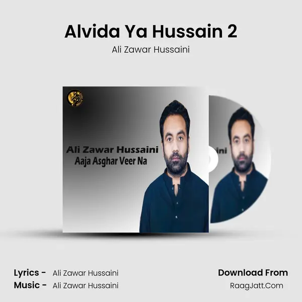 Alvida Ya Hussain 2 MP3 Song by Ali Zawar Hussaini Cover