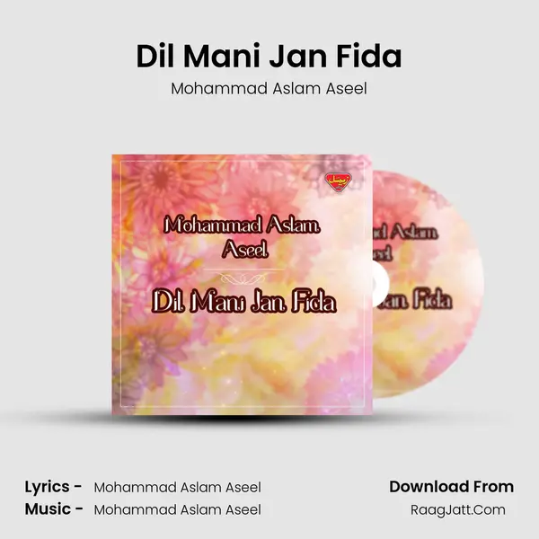 Dil Mani Jan Fida MP3 Song by Mohammad Aslam Aseel Cover