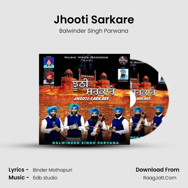 Jhooti Sarkare - Balwinder Singh Parwana