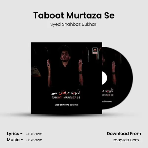 Taboot Murtaza Se MP3 Song by Syed Shahbaz Bukhari Cover