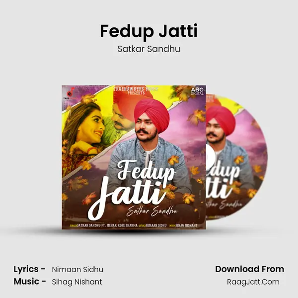 Fedup Jatti MP3 Song by Satkar Sandhu Cover
