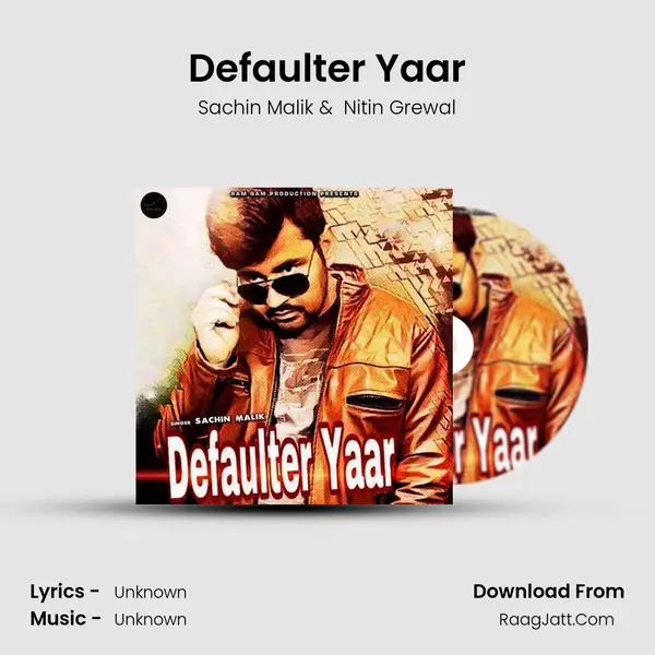 Defaulter Yaar MP3 Song by Sachin Malik Cover