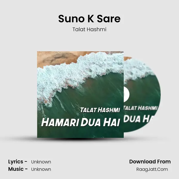 Suno K Sare MP3 Song by Talat Hashmi Cover