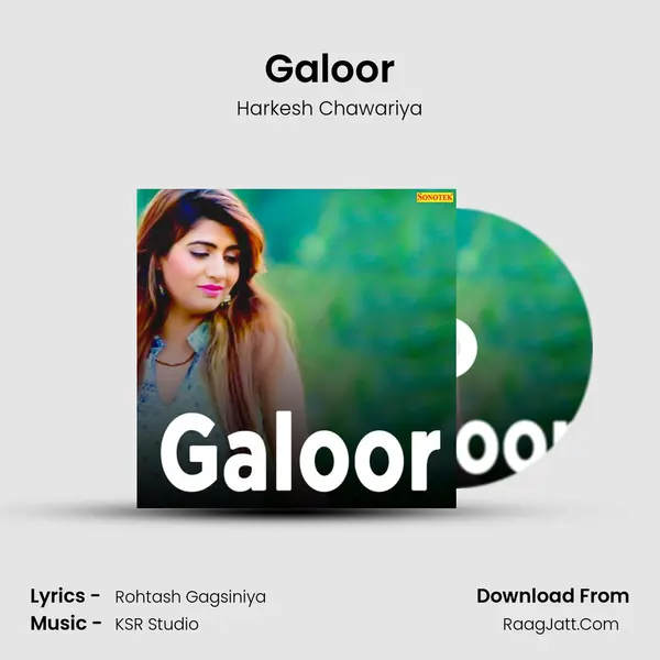 Galoor - Harkesh Chawariya