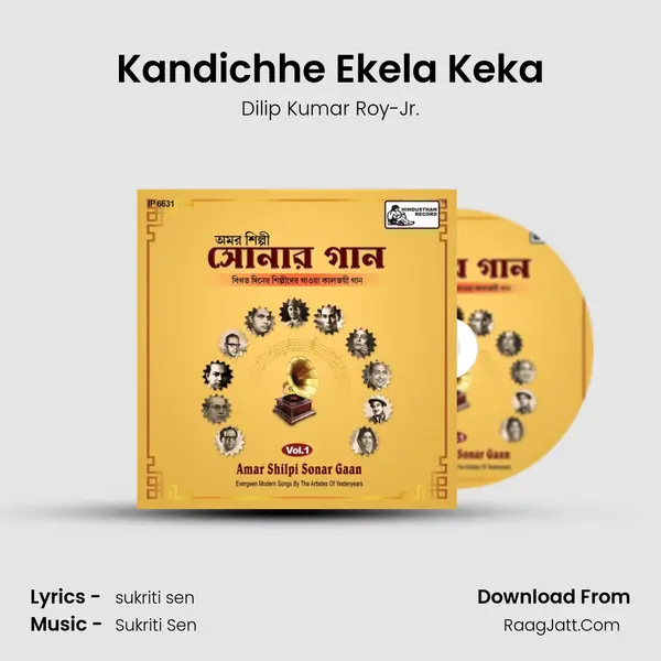 Kandichhe Ekela Keka MP3 Song by Dilip Kumar Roy-Jr. Cover