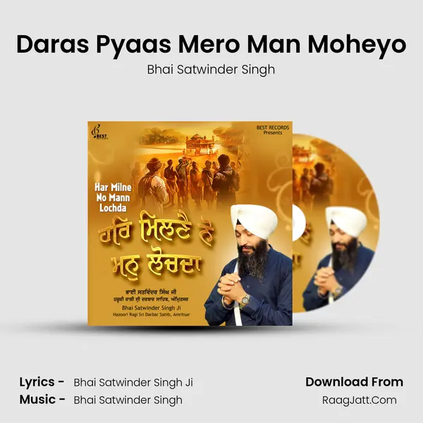 Daras Pyaas Mero Man Moheyo MP3 Song by Bhai Satwinder Singh Cover