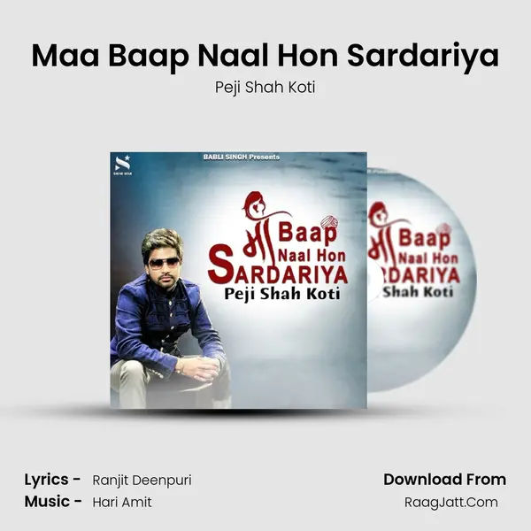 Maa Baap Naal Hon Sardariya - Peji Shah Koti
