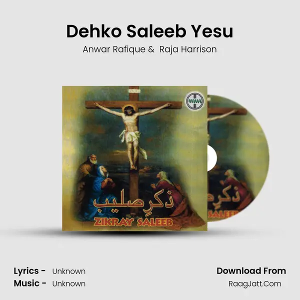 Dehko Saleeb Yesu MP3 Song by Anwar Rafique Cover