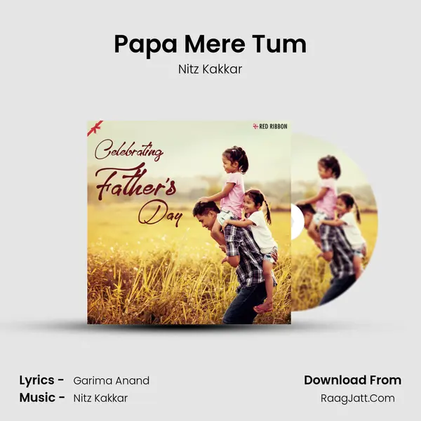 Papa Mere Tum mp3 song