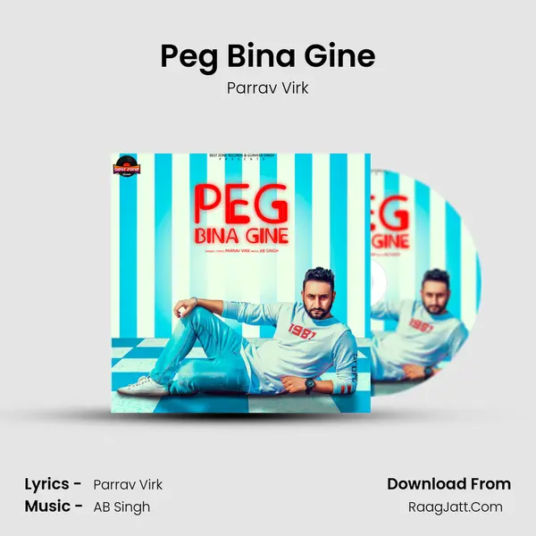 Peg Bina Gine MP3 Song by Parrav Virk Cover