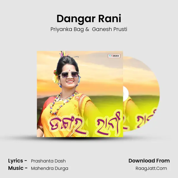 Dangar Rani MP3 Song by Priyanka Bag Cover