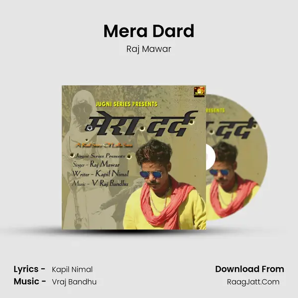 Mera Dard - Raj Mawar