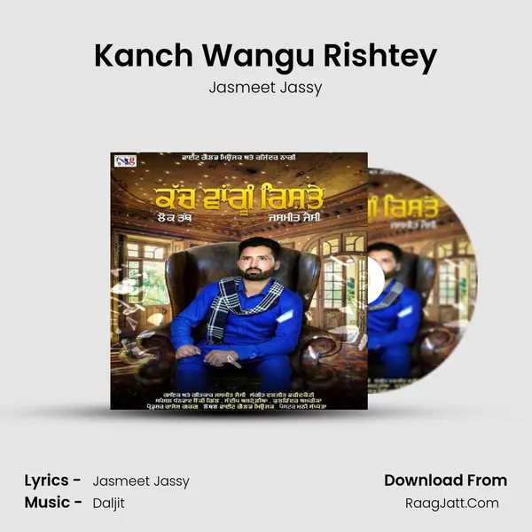 Kanch Wangu Rishtey - Jasmeet Jassy