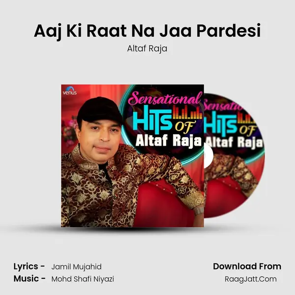 Aaj Ki Raat Na Jaa Pardesi MP3 Song by Altaf Raja Cover