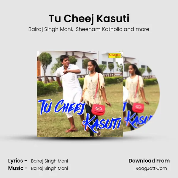 Tu Cheej Kasuti - Balraj Singh Moni