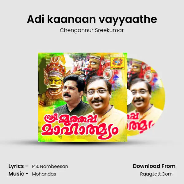 Adi kaanaan vayyaathe MP3 Song by Chengannur Sreekumar Cover