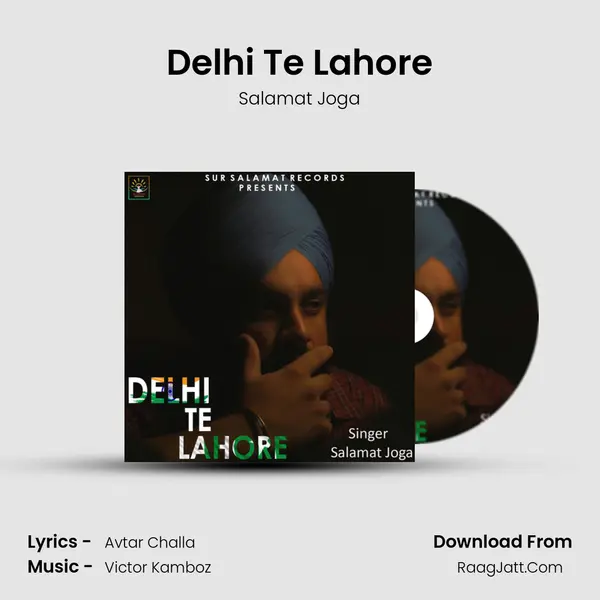 Delhi Te Lahore MP3 Song by Salamat Joga Cover