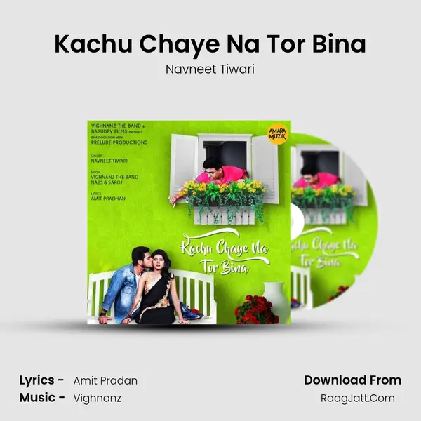 Kachu Chaye Na Tor Bina MP3 Song by Navneet Tiwari Cover