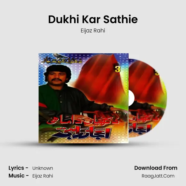 Dukhi Kar Sathie MP3 Song by Eijaz Rahi Cover