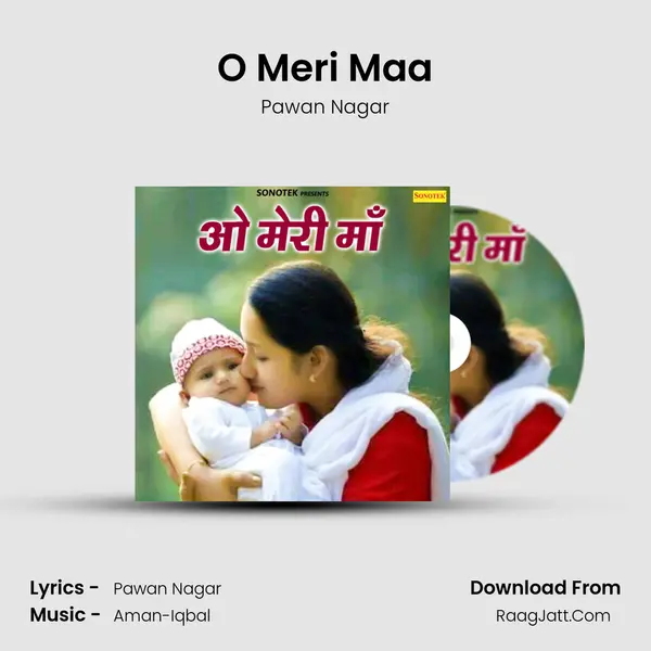 O Meri Maa - Pawan Nagar